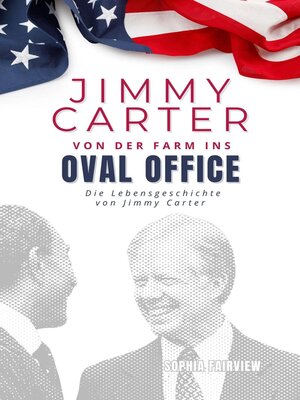cover image of Jimmy Carter, von der Farm ins Oval Office